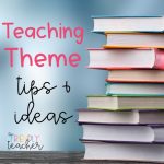 How To Teach Theme - The Friendly Teacher