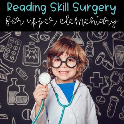 Reading skill surgery for upper elementary!