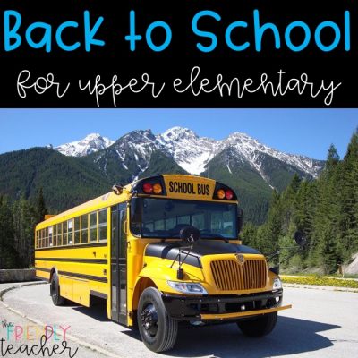 Back to school tips and ideas for upper elementary