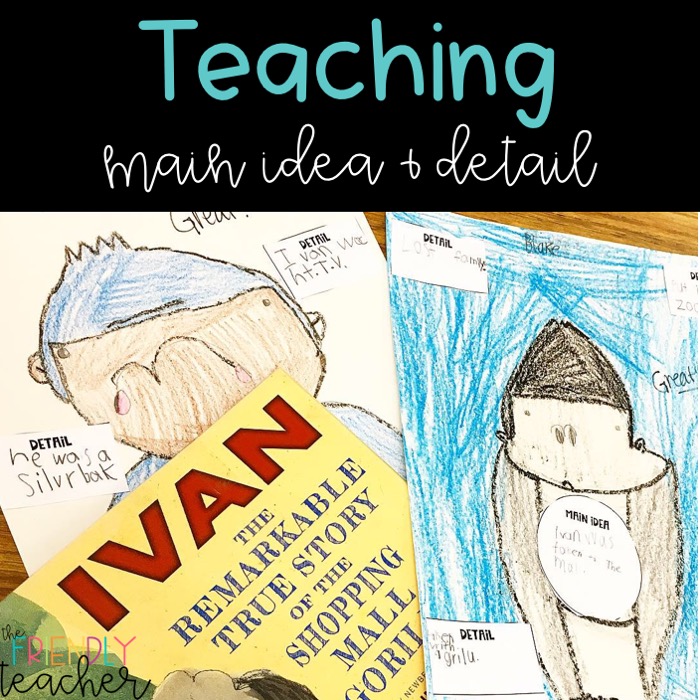 Teaching Main Idea & Detail in Upper Elementary