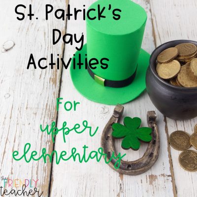 Saint Patrick's Day in Upper Elementary-Activities and Freebies