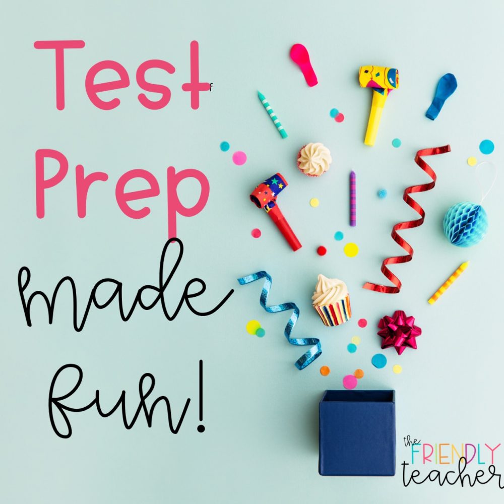 Top 5 Ways to Make Test Prep FUN! - The Friendly Teacher