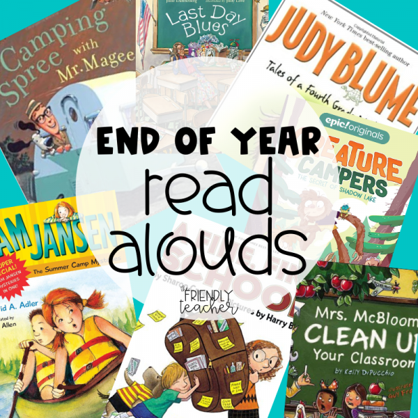 End of the Year Class Read Alouds - The Friendly Teacher