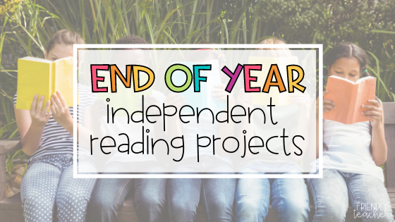 end of the year independent reading projects