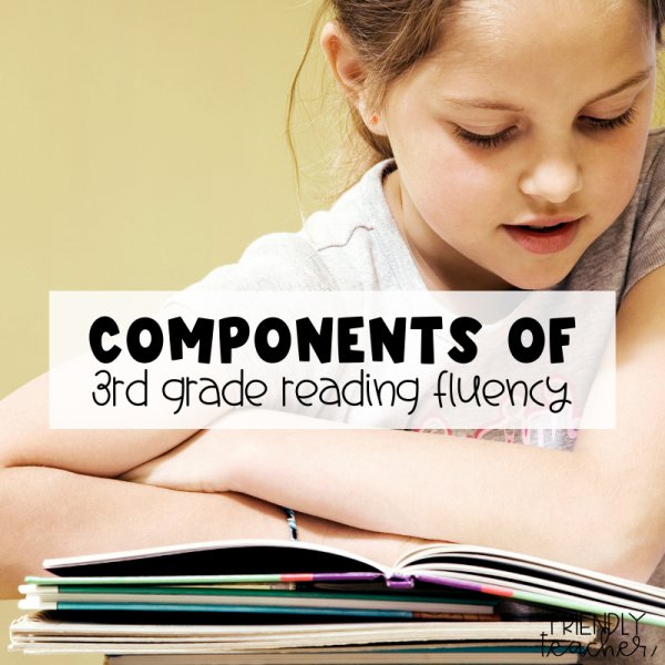 Components of 3rd Grade Reading: Fluency - The Friendly Teacher