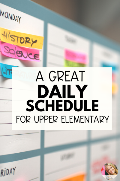 An Upper Elementary Daily Schedule - The Friendly Teacher