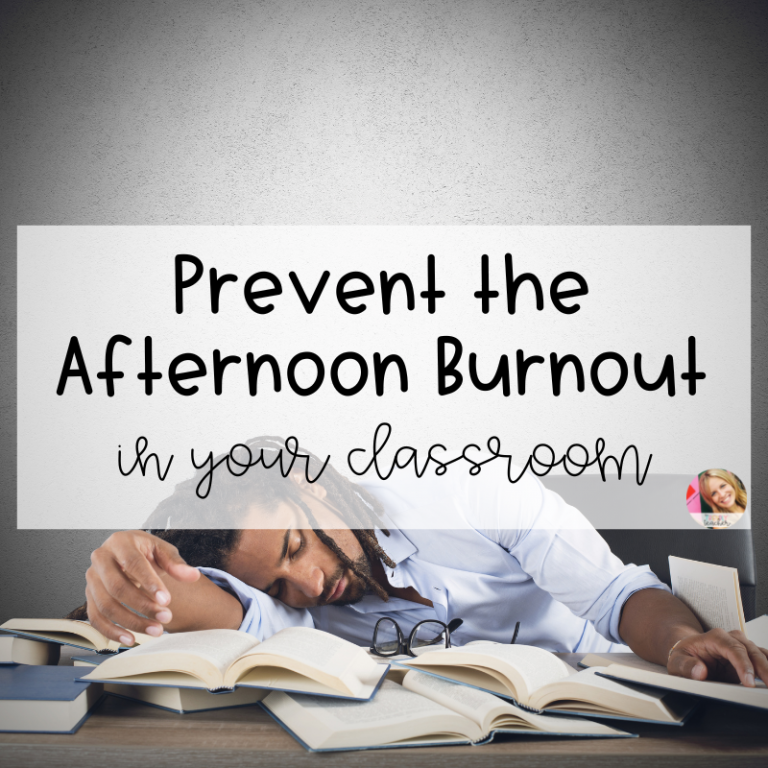 Teachers, Stop Burning Out in the Afternoon! Use these tips instead!