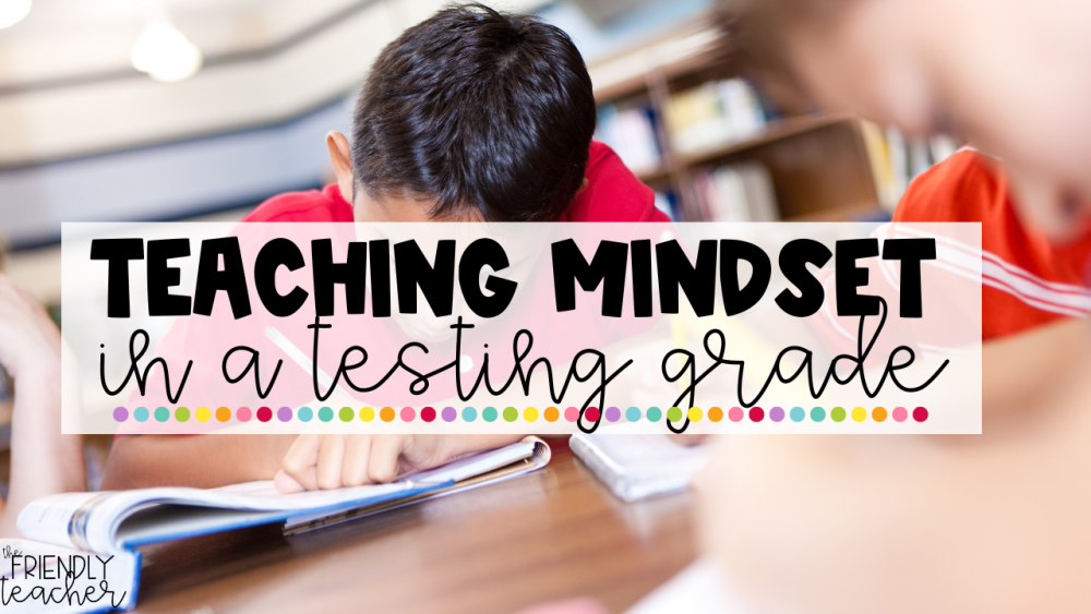 Teaching in a testing grade: changing your mindset